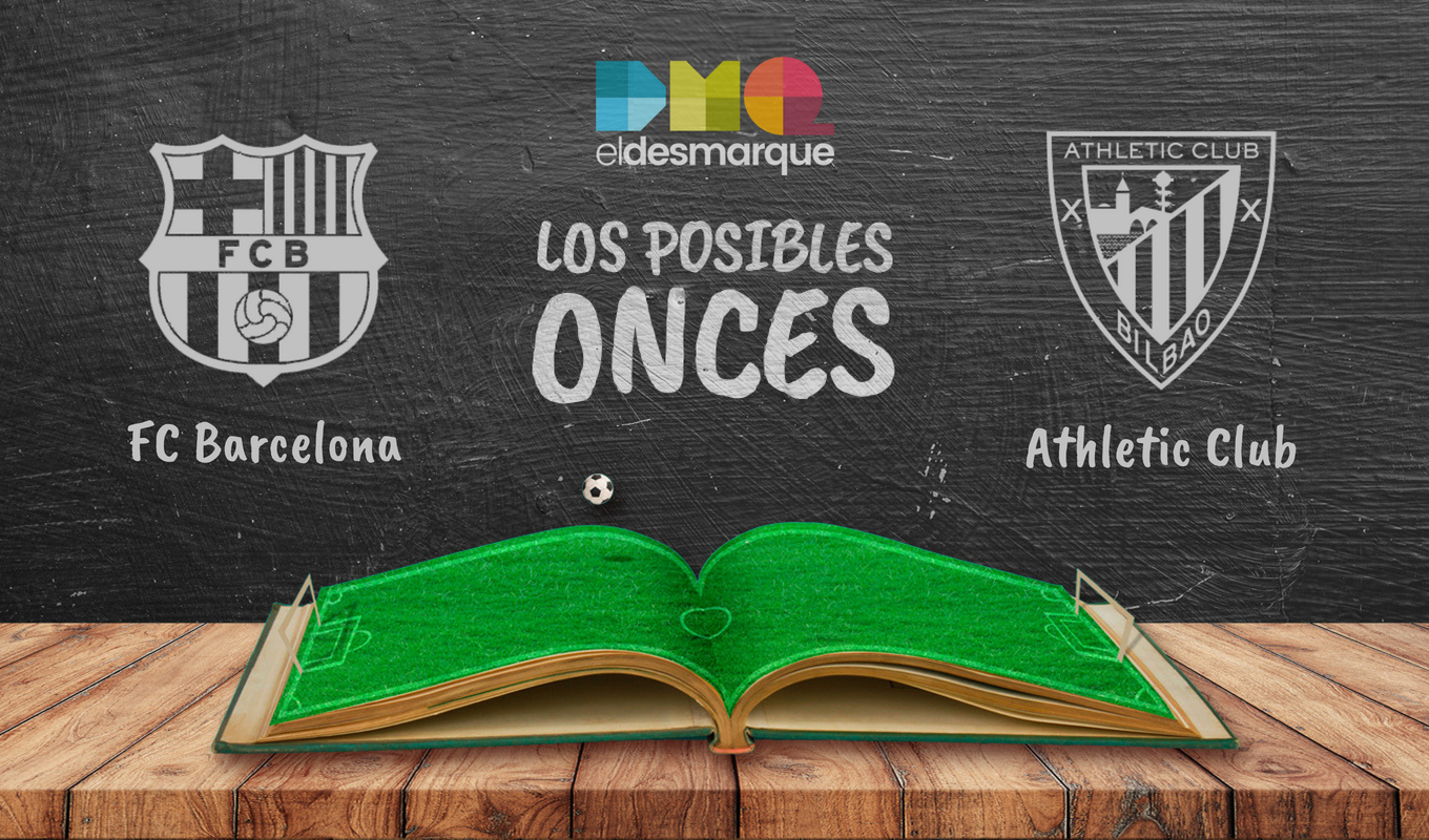 Los posibles onces del Barça-Athletic.