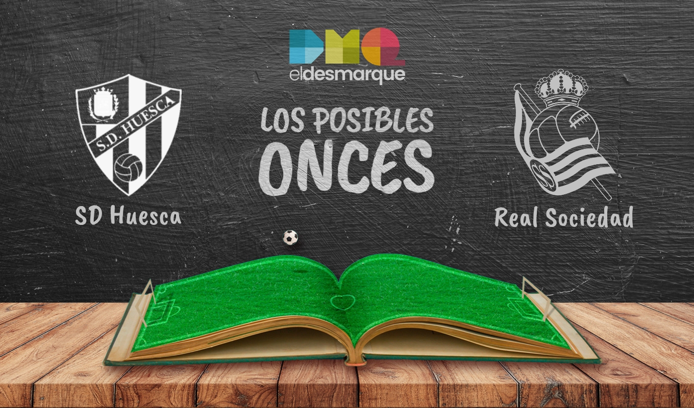 Posibles onces del Huesca-Real Sociedad.