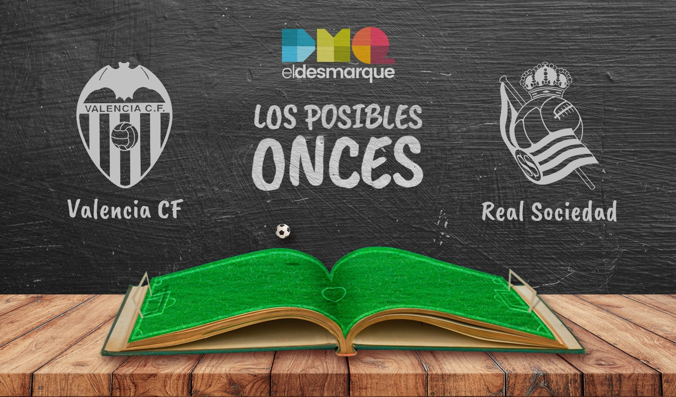 Posibles onces del Valencia-Real Sociedad.