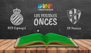Los posibles onces del Espanyol-Huesca.