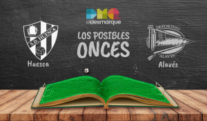 Los posibles onces del Huesca-Alavés.