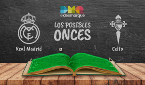 Los posibles onces del Real Madrid-Celta.