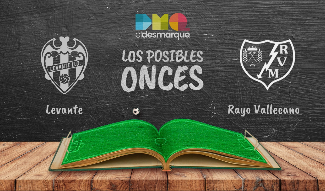 Posibles onces del Levante-Rayo Vallecano.