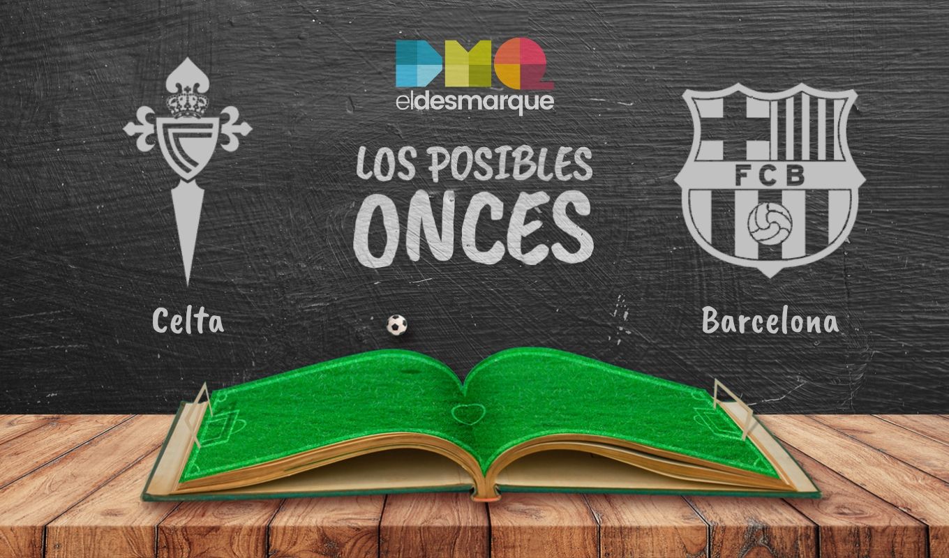 Los posibles onces del Celta de Vigo vs Barcelona,